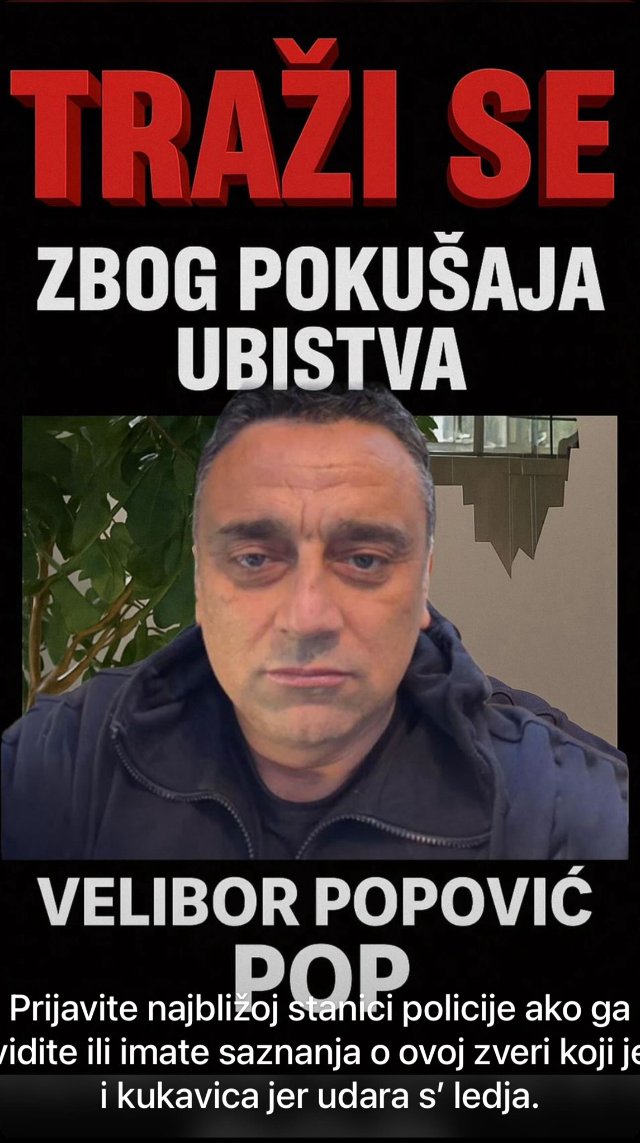 HITAN APEL GRAĐANIMA! UKOLIKO GA VIDITE, ODMAH ZOVITE POLICIJU: Velibor Popović Pop se traži zbog POKUŠAJA UBISTVA Saše Mirkovića